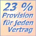 23 % Provision für jeden Vertrag